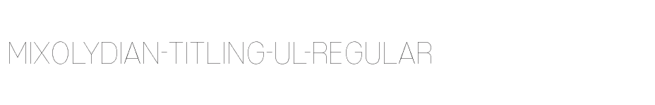 font Mixolydian-Titling-Ul-Regular download