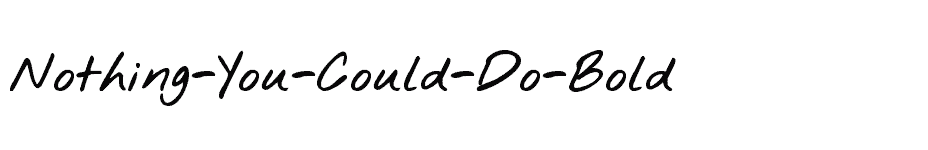 font Nothing-You-Could-Do-Bold download