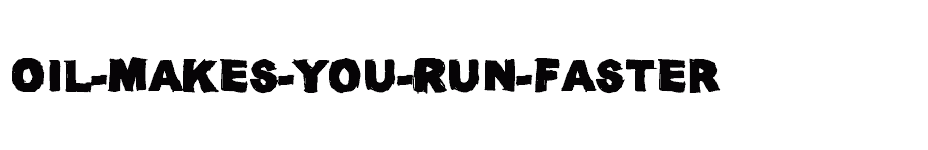 font Oil-Makes-You-Run-(Faster) download