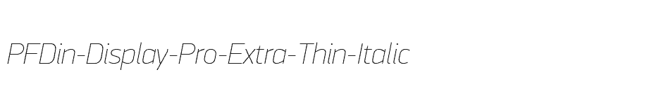 font PFDin-Display-Pro-Extra-Thin-Italic download