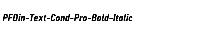 font PFDin-Text-Cond-Pro-Bold-Italic download