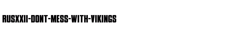 font RUSXXII-DONT-MESS-WITH-VIKINGS download