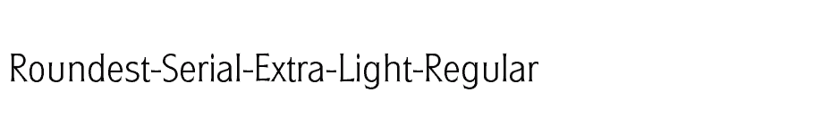 font Roundest-Serial-Extra-Light-Regular download