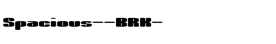 font Spacious--BRK- download