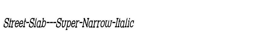 font Street-Slab---Super-Narrow-Italic download