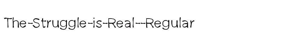 font The-Struggle-is-Real--Regular download