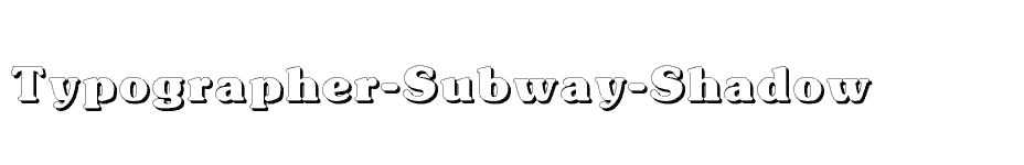 font Typographer-Subway-Shadow download
