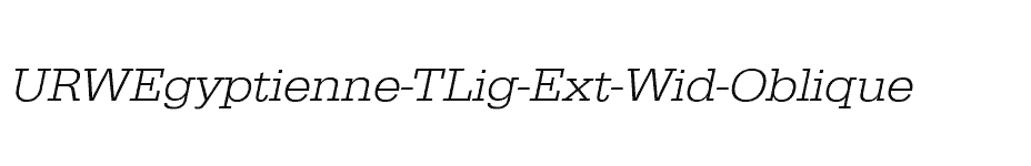 font URWEgyptienne-TLig-Ext-Wid-Oblique download