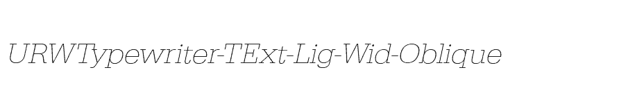 font URWTypewriter-TExt-Lig-Wid-Oblique download