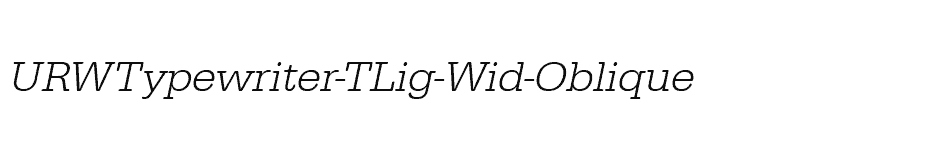 font URWTypewriter-TLig-Wid-Oblique download