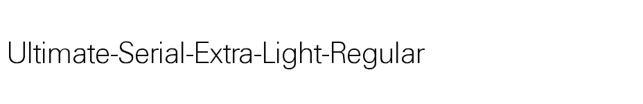 font Ultimate-Serial-Extra-Light-Regular download