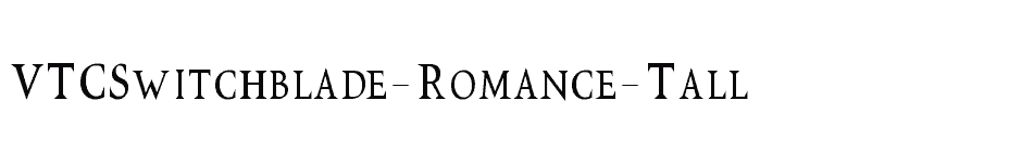 font VTCSwitchblade-Romance-Tall download