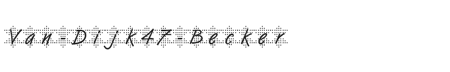 font Van-Dijk47-Becker download