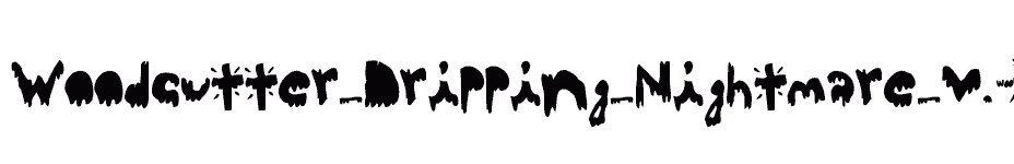 font Woodcutter-Dripping-Nightmare-v.01 download