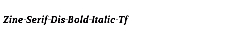 font Zine-Serif-Dis-Bold-Italic-Tf download